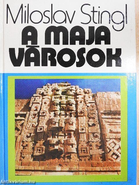 A maja városok