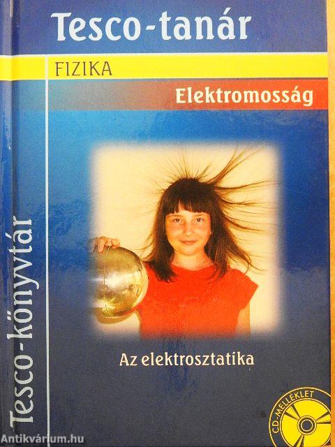 Elektromosság - Az elektrosztatika