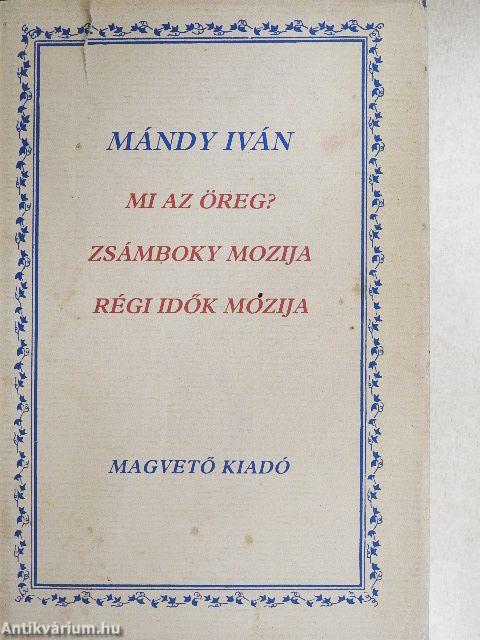 Mi az, öreg?/Zsámboky mozija/Régi idők mozija