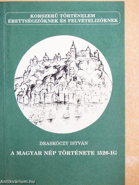 A magyar nép története 1526-ig