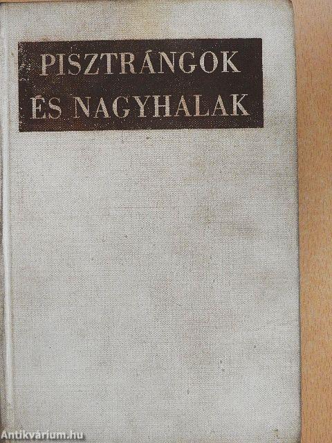 Pisztrángok és nagyhalak