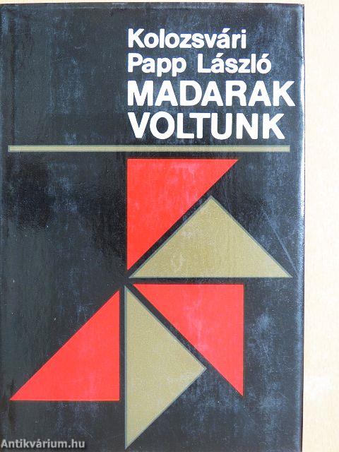 Madarak voltunk