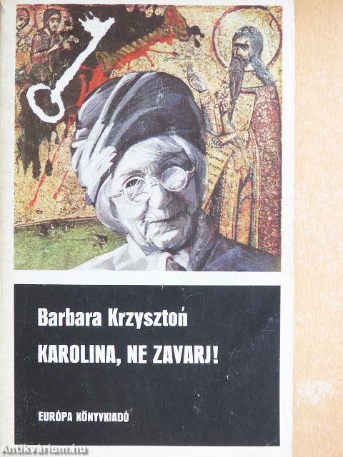 Karolina, ne zavarj!