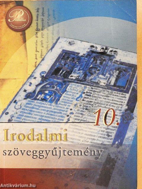 Irodalmi szöveggyűjtemény 10.