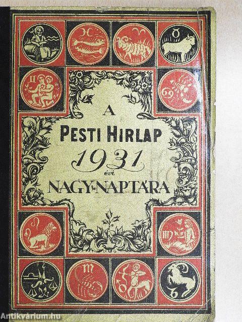 A Pesti Hirlap Nagy Naptára az 1931. közönséges évre