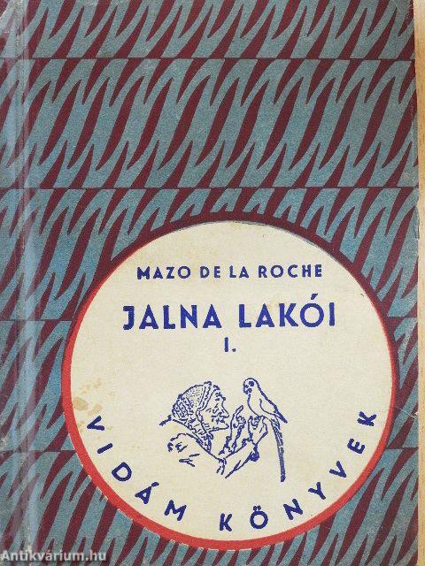 Jalna lakói I-II.