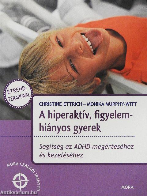 A hiperaktív, figyelemhiányos gyerek