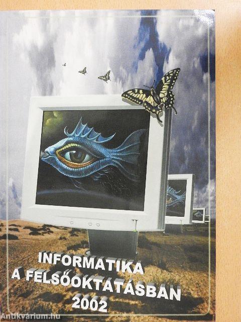 Informatika a felsőoktatásban 2002