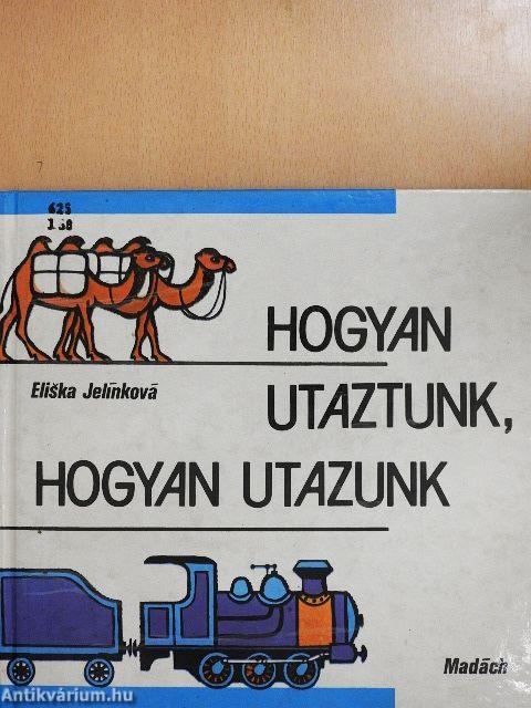 Hogyan utaztunk, hogyan utazunk 