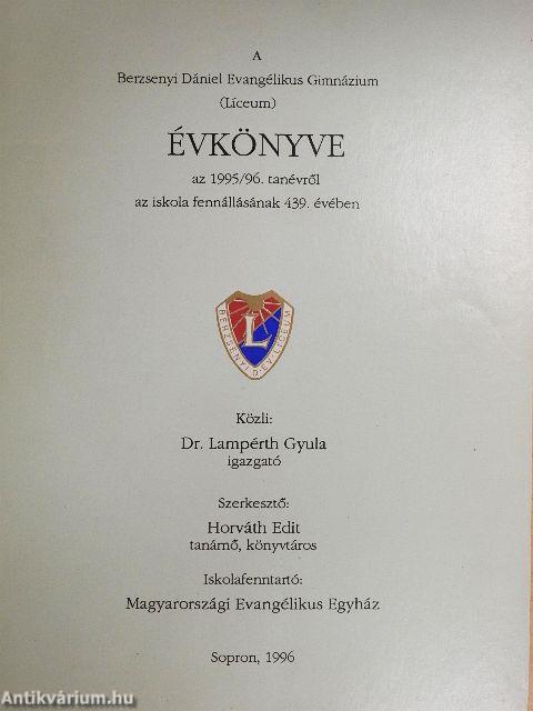 A Berzsenyi Dániel Evangélikus Gimnázium (Líceum) Évkönyve az 1995/96. tanévről az iskola fennállásának 439. évében