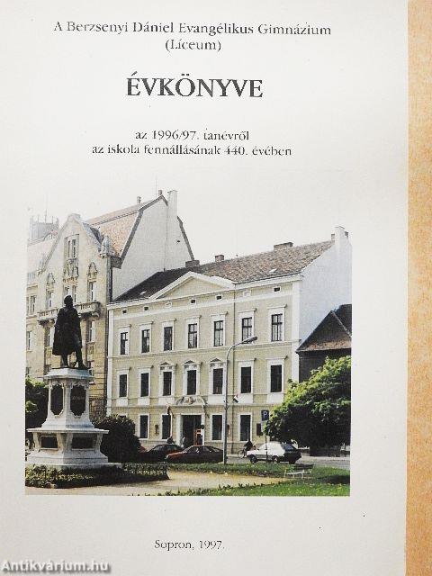 A Berzsenyi Dániel Evangélikus Gimnázium (Líceum) Évkönyve az 1996/97. tanévről az iskola fennállásának 440. évében