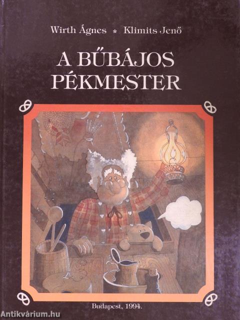 A bűbájos pékmester (aláírt példány)