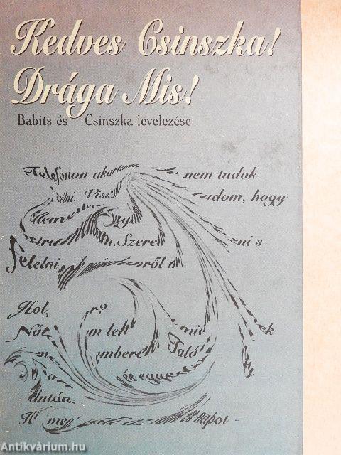 Kedves Csinszka! Drága Mis!