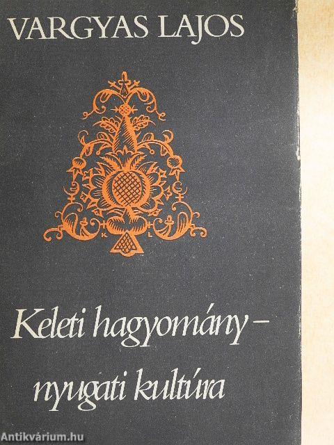 Keleti hagyomány - Nyugati kultúra