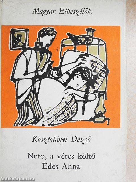 Nero, a véres költő/Édes Anna