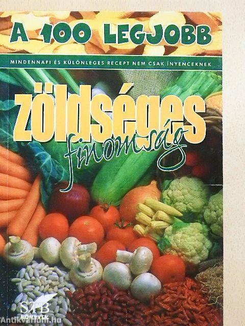 A 100 legjobb zöldséges finomság