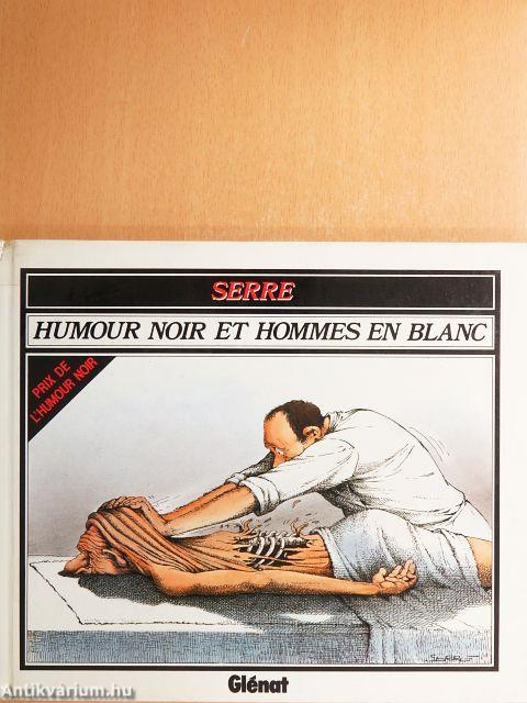 Humour noir et hommes en blanc