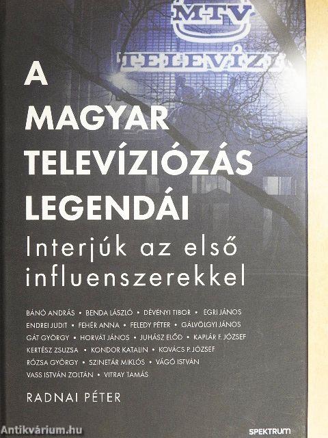 A magyar televíziózás legendái