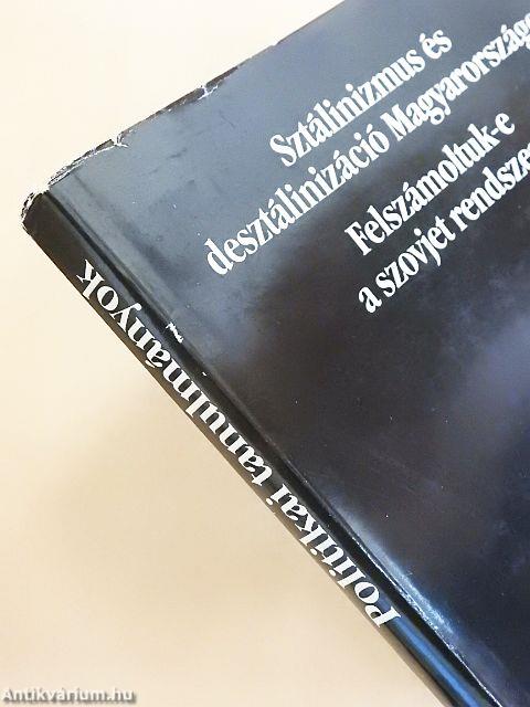 Sztálinizmus és desztálinizáció Magyarországon/Felszámoltuk-e a szovjet rendszert?