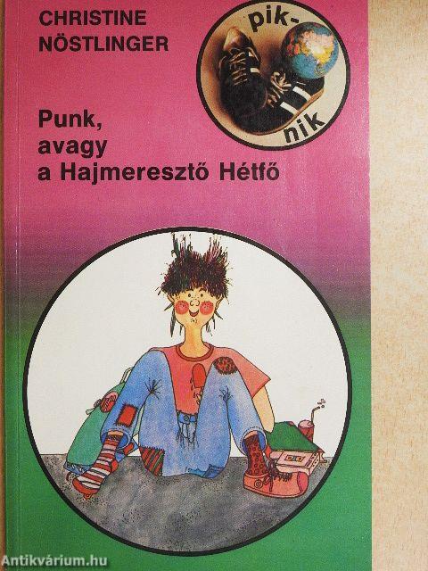 Punk, avagy a Hajmeresztő Hétfő