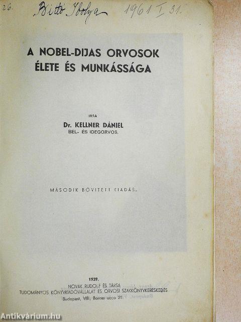 A Nobel-dijas orvosok élete és munkássága