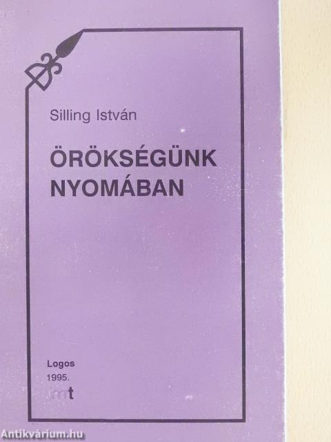 Örökségünk nyomában (dedikált példány)