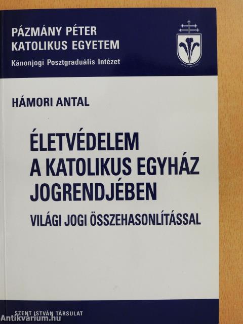 Életvédelem a katolikus egyház jogrendjében (dedikált példány)