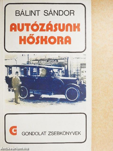 Autózásunk hőskora