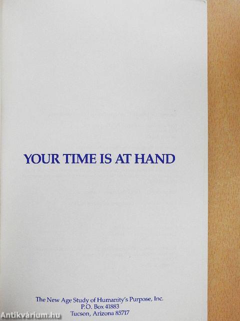 Your Time is at Hand