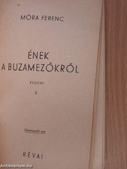 Ének a buzamezőkről I-II.