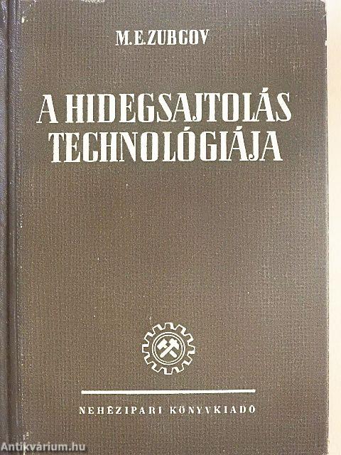 A hidegsajtolás technológiája