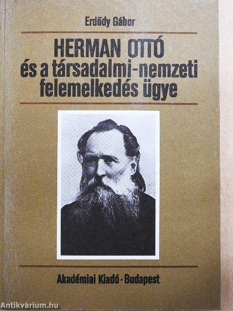 Herman Ottó és a társadalmi-nemzeti felemelkedés ügye