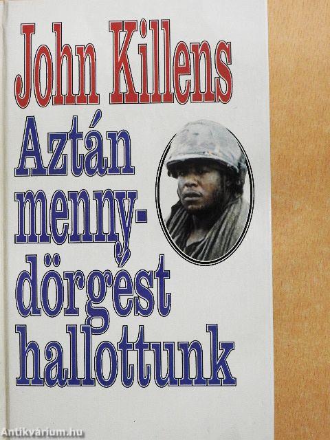 Aztán mennydörgést hallottunk