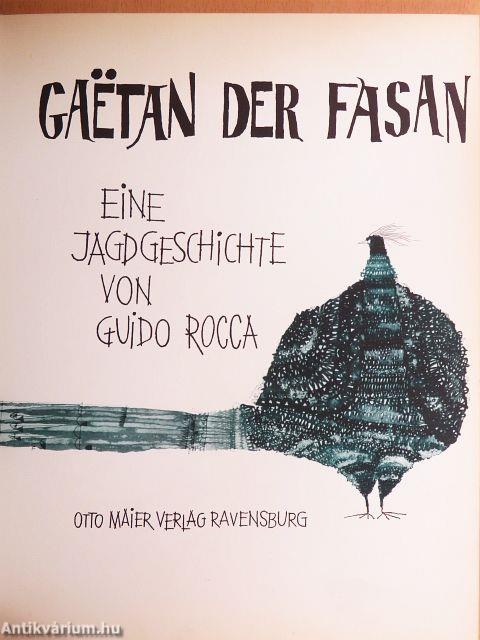 Gaetan der Fasan