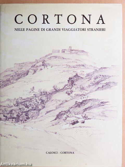 Cortona nelle Pagine di Grandi Viaggiatori Stranieri