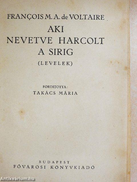 Aki nevetve harcolt a sirig