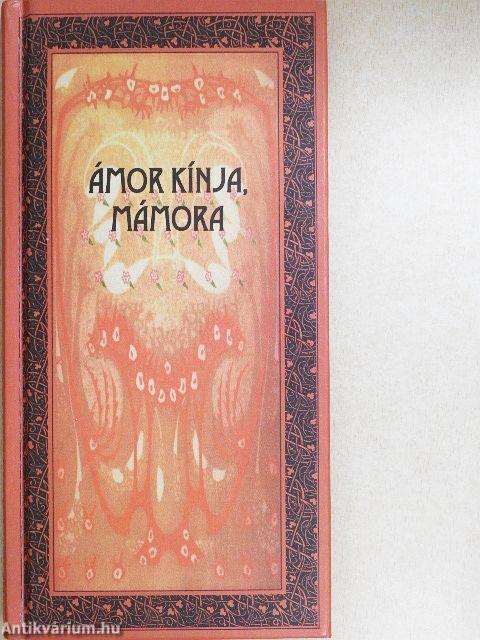 Ámor kínja, mámora