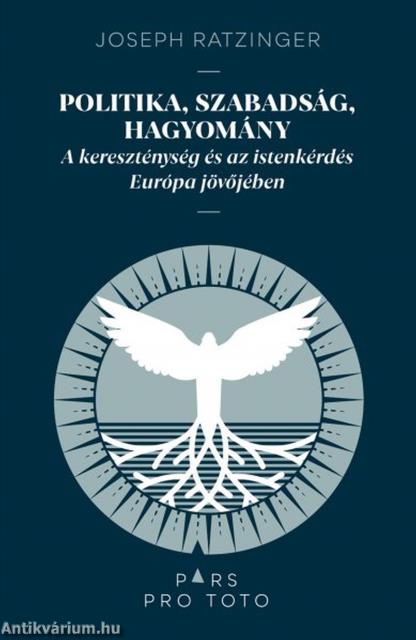 Politika, szabadság, hagyomány - A kereszténység és az istenkérdés Európa jövőjében