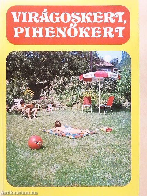 Virágoskert, pihenőkert
