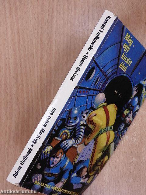 Homo divisus/Még egy kicsit élni