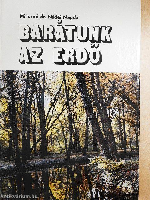 Barátunk az erdő