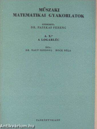 Műszaki matematikai gyakorlatok A. X.