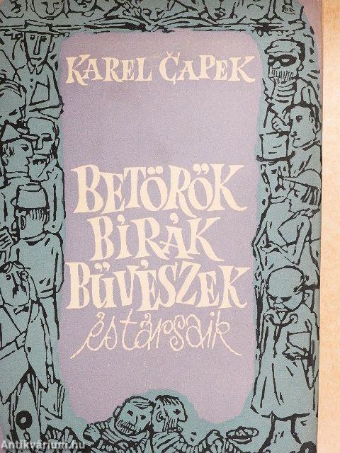 Betörők, bírák, bűvészek és társaik