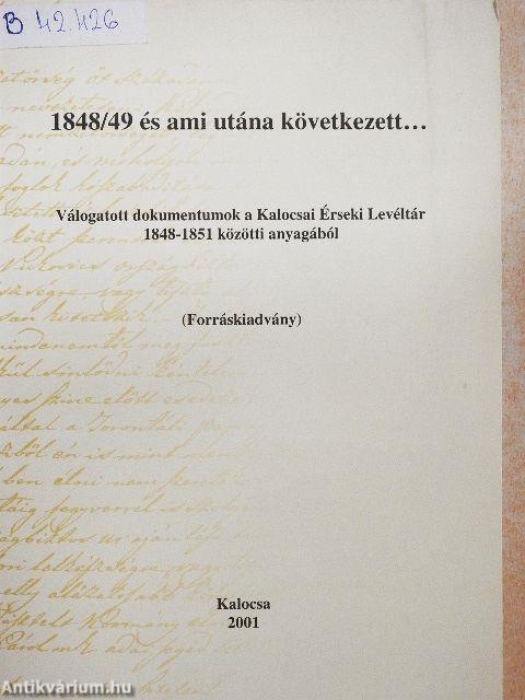 1848/49 és ami utána következett...