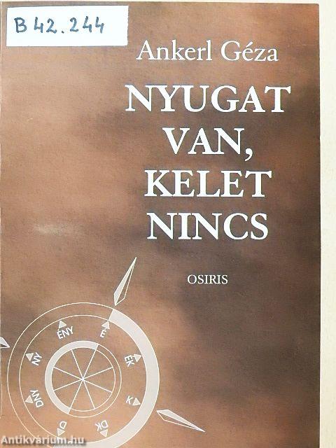 Nyugat van, kelet nincs