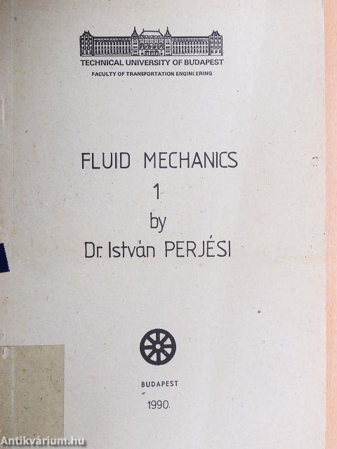 Fluid Mechanics 1.