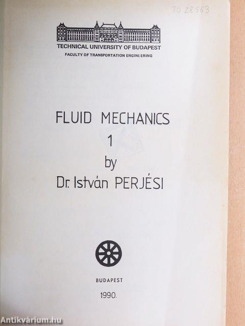 Fluid Mechanics 1.