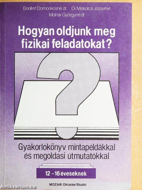 Hogyan oldjunk meg fizikai feladatokat?