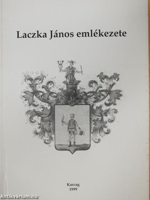 Laczka János emlékezete (dedikált példány)