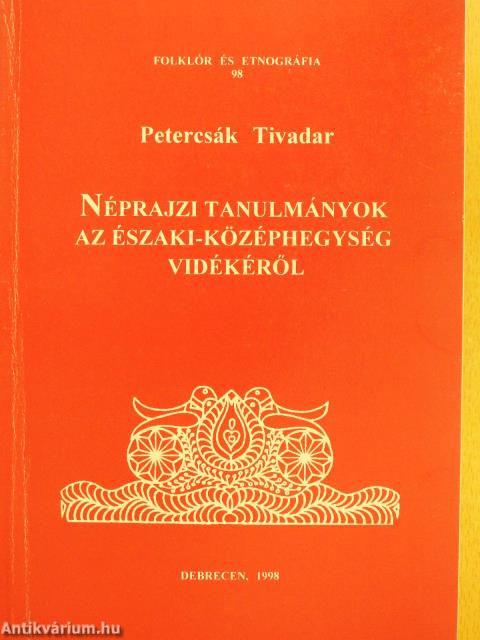 Néprajzi tanulmányok az Északi-Középhegység vidékéről (dedikált példány)